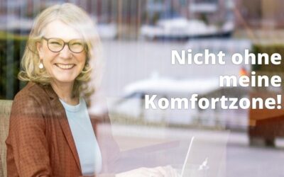Nicht ohne meine Komfortzone!